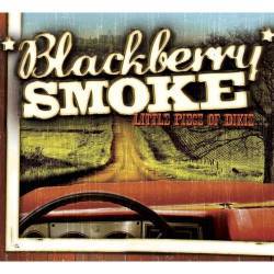 Blackberry Smoke : Little Piece of Dixie